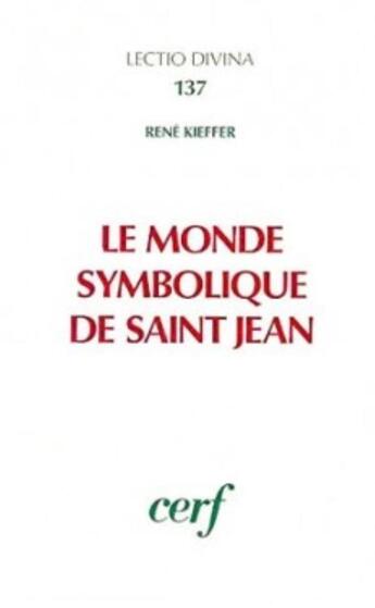 Couverture du livre « Le monde symbolique de saint jean » de Kieffer Rene aux éditions Cerf