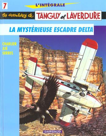 Couverture du livre « Tanguy et Laverdure ; INTEGRALE VOL.7 ; la mystérieuse escadre Delta » de Jije et Pierre Serres et Jean-Michel Charlier aux éditions Dargaud