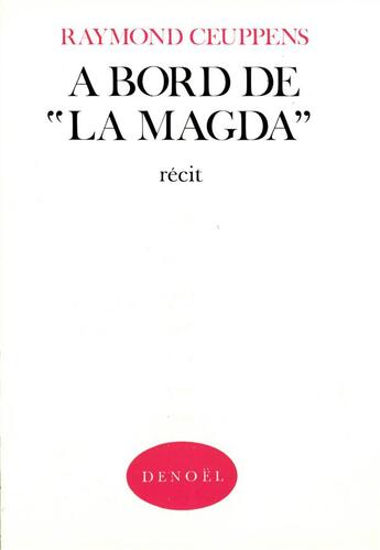 Couverture du livre « À bord de «La Magda» » de Raymond Ceuppens aux éditions Denoel