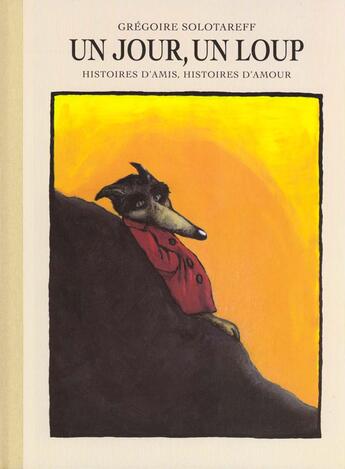 Couverture du livre « Jour un loup (un) » de Gregoire Solotareff aux éditions Ecole Des Loisirs