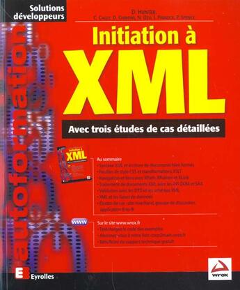 Couverture du livre « Initiation à XML : Avec trois études de cas detaillées » de Hunter David aux éditions Eyrolles