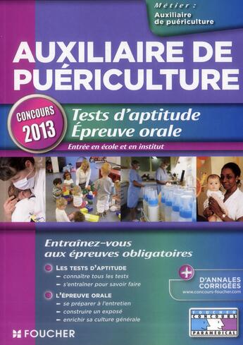 Couverture du livre « Pass'Foucher ; Auxiliaire De Puériculture ; Tests D'Aptitude, Epreuve Orale ; Concours 2013 » de Valerie Beal aux éditions Foucher