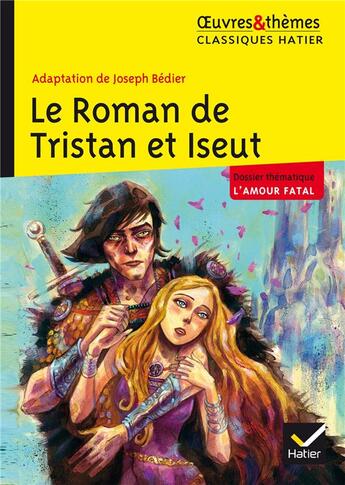 Couverture du livre « Le roman de Tristan et Iseut » de Joseph Bedier et Michele Busseron et Helene Potelet aux éditions Hatier