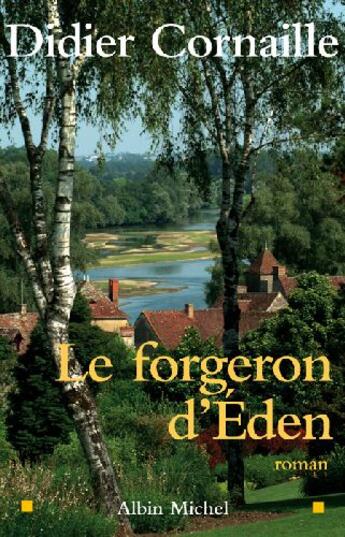 Couverture du livre « Le forgeron de l'Eden » de Didier Cornaille aux éditions Albin Michel