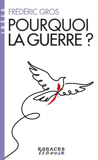 Couverture du livre « Pourquoi la guerre ? » de Frederic Gros aux éditions Albin Michel