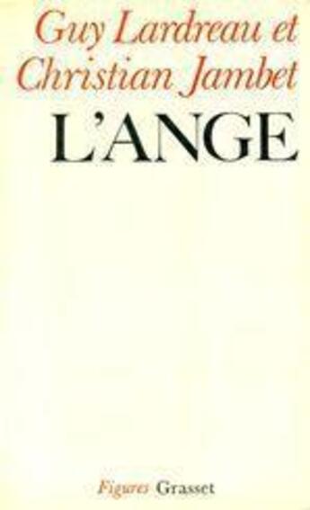 Couverture du livre « L'ange » de Lardreau/Jambet aux éditions Grasset Et Fasquelle