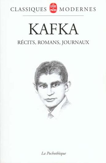 Couverture du livre « Récits ; romans ; journaux » de Franz Kafka aux éditions Le Livre De Poche