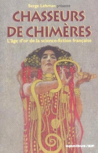 Couverture du livre « Chasseurs de chimeres » de Serge Lehman aux éditions Omnibus