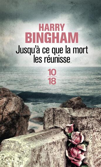 Couverture du livre « Jusqu'à ce que la mort les réunisse » de Harry Bingham aux éditions 10/18