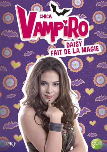 Couverture du livre « Chica Vampiro Tome 11 : Daisy faity de la magie » de Kidi Bebey aux éditions Pocket Jeunesse