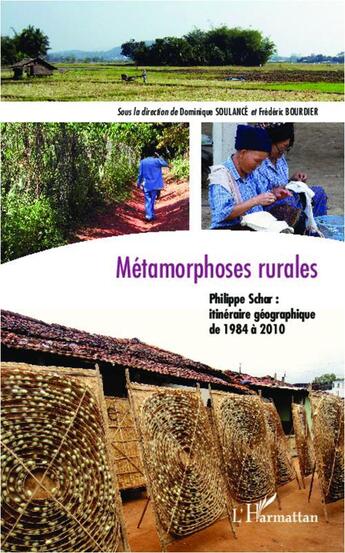 Couverture du livre « Métamorphoses rurales ; Philippe Schar : itinéraire géographique de 1984 à 2010 » de Frederic Bourdier et Dominique Soulance aux éditions L'harmattan