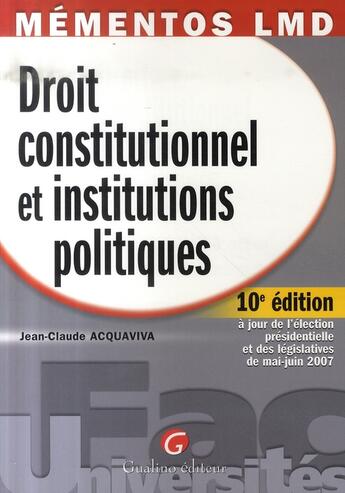 Couverture du livre « Droit constitutionnel et institutions politiques » de Acquaviva Jean-Claud aux éditions Gualino