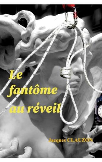 Couverture du livre « Le fantôme au réveil » de Jacques Clauzon aux éditions Books On Demand