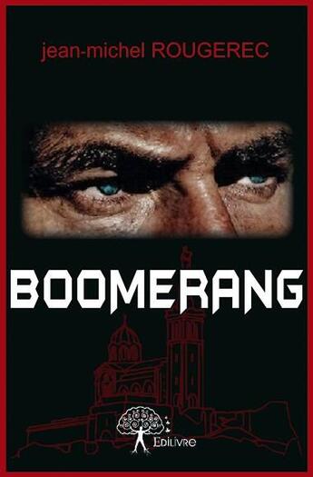 Couverture du livre « Boomerang » de Jean-Michel Rougerec aux éditions Edilivre