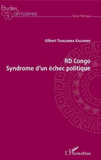 Couverture du livre « RD Congo syndrome d'un échec politique » de Kalombo G. Tshilumba aux éditions L'harmattan