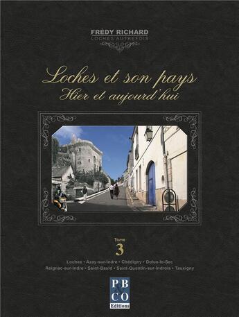 Couverture du livre « Loches et son pays. t3 » de Richard Fredy aux éditions Pbco