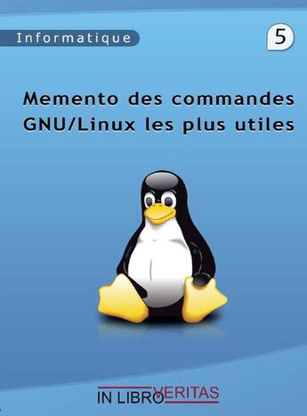 Couverture du livre « Memento des commandes gnu/linux les plus utiles » de  aux éditions Inlibroveritas