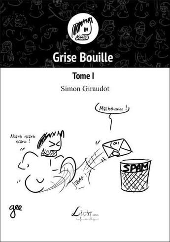 Couverture du livre « Grise bouille t.1 » de Giraudot Simon aux éditions Livio Editions