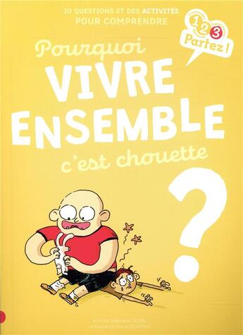 Couverture du livre « Pourquoi vivre ensemble c'est chouette ? » de Marie De Monti et Stephanie Duval aux éditions Gulf Stream