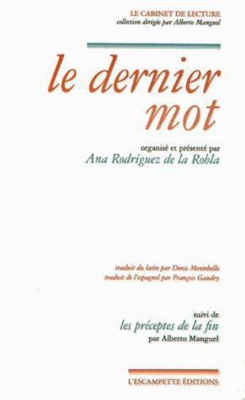 Couverture du livre « Le dernier mot » de Ana Rodriguez De La Robla aux éditions Escampette