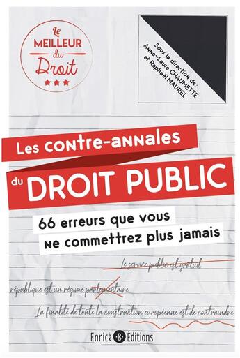 Couverture du livre « Les contre-annales du droit public ; les 66 erreurs que vous ne commettrez plus jamais » de Anne-Laure Chaumette et Raphael Maurel et Collectif aux éditions Enrick B.