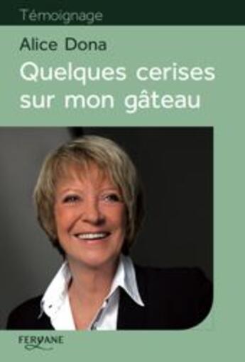 Couverture du livre « Quelques cerises sur mon gâteau » de Alice Dona aux éditions Feryane