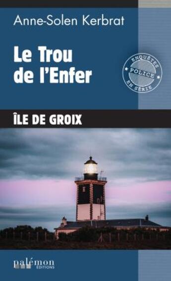 Couverture du livre « Le trou de l'enfer » de Kerbrat Anne-Solen aux éditions Palemon