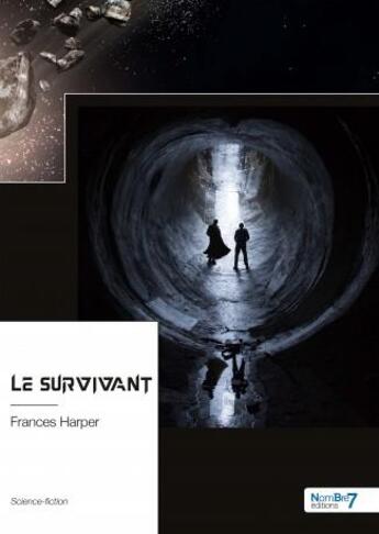 Couverture du livre « Le survivant » de Frances Harper aux éditions Nombre 7