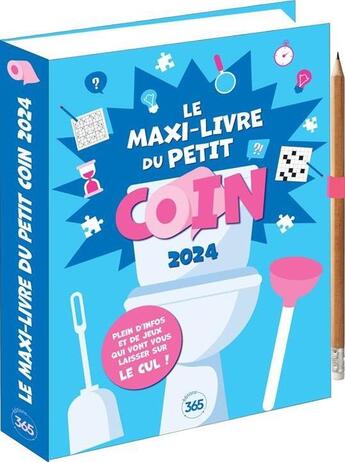 Couverture du livre « Le maxi-livre du petit coin (édition 2024) » de Loic Audrain et Sonia Zannad et Sandra Lebrun aux éditions Editions 365