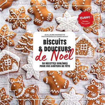 Couverture du livre « Biscuits et douceurs de Noël : 50 recettes sublimes pour vos goûters de fête » de Sandra Mahut et Guillaume Marinette aux éditions Marabout