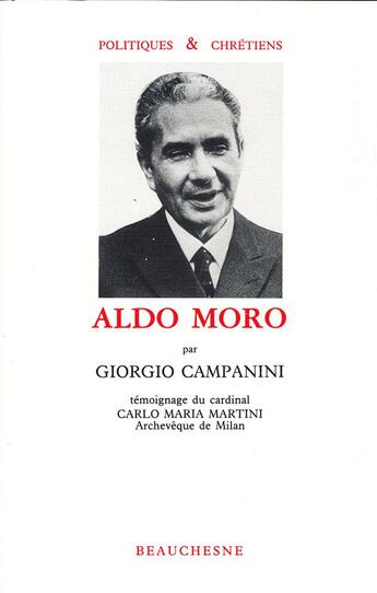 Couverture du livre « Aldo Moro ; témoignage du cardinal C. M. Martini » de Giorgio Campanini aux éditions Beauchesne