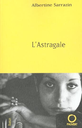 Couverture du livre « L'Astragale » de Sarrazin-A aux éditions Pauvert