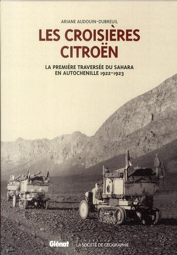 Couverture du livre « Coffret les croisières Citroën ; la première traversée du Sahara en autochenille 1922-1923 » de Marie Christian et Ariane Audoin-Dubreuil et Etienne Christian aux éditions Glenat