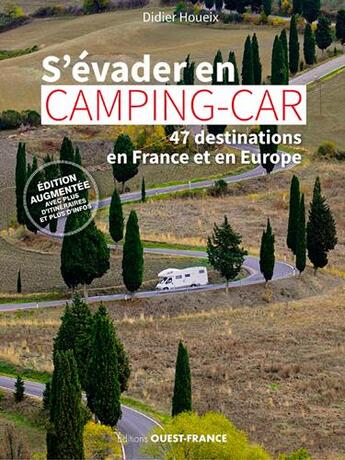 Couverture du livre « S'évader en camping-car ; 47 destinations en France » de Didier Houeix aux éditions Ouest France