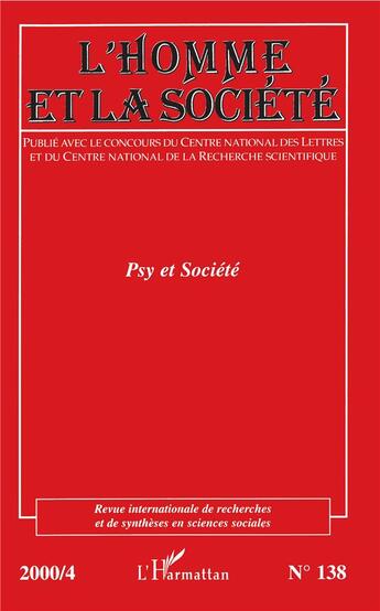 Couverture du livre « REVUE INTERNATIONALE DE RECHERCHES ET DE SYNTHESES EN SCIENCES SOCIALES n.138 : psy et société » de Revue Internationale De Recherches Et De Syntheses En Sciences Sociales aux éditions L'harmattan