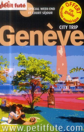 Couverture du livre « GUIDE PETIT FUTE ; CITY TRIP ; Genève (édition 2014) » de  aux éditions Le Petit Fute