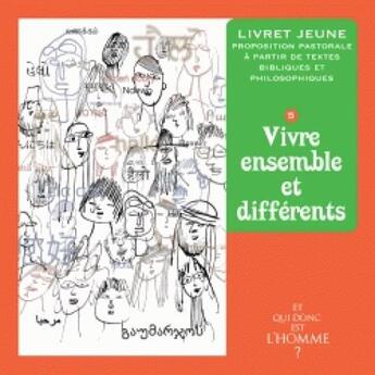 Couverture du livre « Et qui donc est l'homme ? ; livret jeune 5 ; vivre ensemble et différents » de  aux éditions Crer-bayard