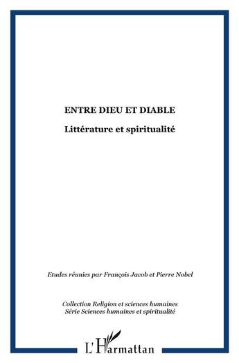 Couverture du livre « Entre dieu et diable : Littérature et spiritualité » de  aux éditions L'harmattan