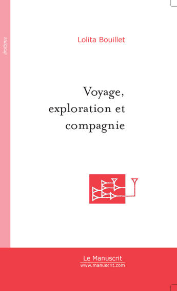 Couverture du livre « Voyage, exploration et compagnie » de Bouillet-L aux éditions Le Manuscrit