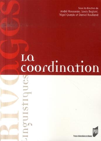 Couverture du livre « La coordination » de Andre Rousseau et Louis Begioni et Daniel Roulland et Nigel Quayle aux éditions Pu De Rennes