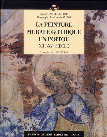 Couverture du livre « Peinture murale gothique en poitou » de Landry-Delcroix aux éditions Pu De Rennes