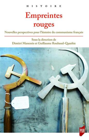 Couverture du livre « Empreintes rouges : Nouvelles perspectives pour l'histoire du communisme français » de Manessis aux éditions Pu De Rennes