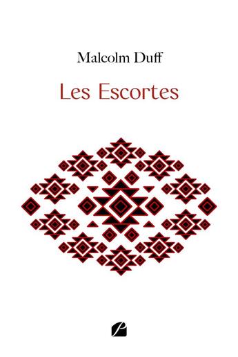 Couverture du livre « Les Escortes » de Malcolm Duff aux éditions Editions Du Panthéon