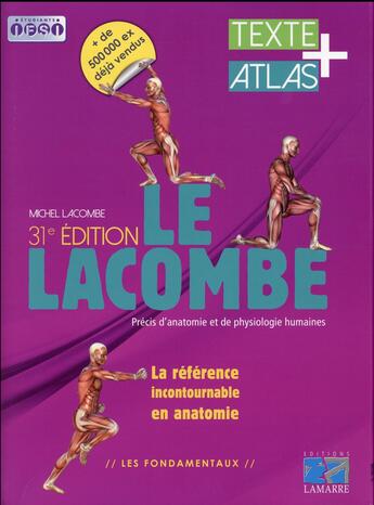 Couverture du livre « Le Lacombe ; précis d'anatomie et de physiologie humaines ; textes + atlas » de Michel Lacombe aux éditions Lamarre