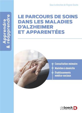 Couverture du livre « Le parcours de soin dans les maladies d'Alzheimer et apparentées » de Virginie Goutte aux éditions De Boeck Superieur