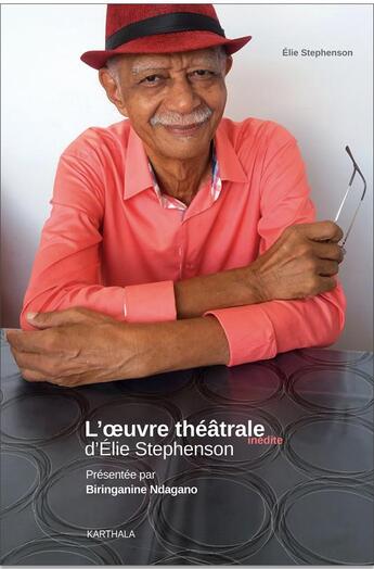 Couverture du livre « L'oeuvre théâtrale inédite d'Elie Stephenson » de Elie Stephenson et Biringanine Ndagano aux éditions Karthala