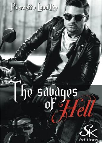 Couverture du livre « The savages of hell : intégrale » de Pierrette Lavallee aux éditions Sharon Kena