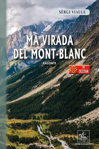 Couverture du livre « Ma virada del Mont-Blanc raconte » de Sèrgi Viaule aux éditions Editions Des Regionalismes