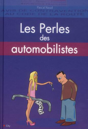 Couverture du livre « Les perles des automobilistes » de Pascal Naud aux éditions City