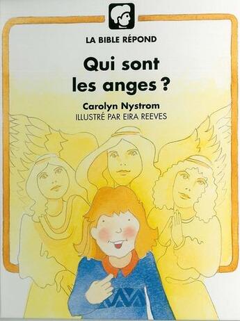 Couverture du livre « Qui sont les anges? » de Carolyn Nystrom aux éditions La Maison De La Bible